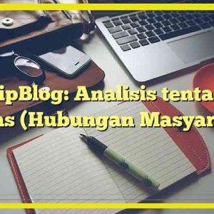 AjipBlog: Analisis tentang Humas (Hubungan Masyarakat)