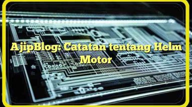 AjipBlog: Catatan tentang Helm Motor